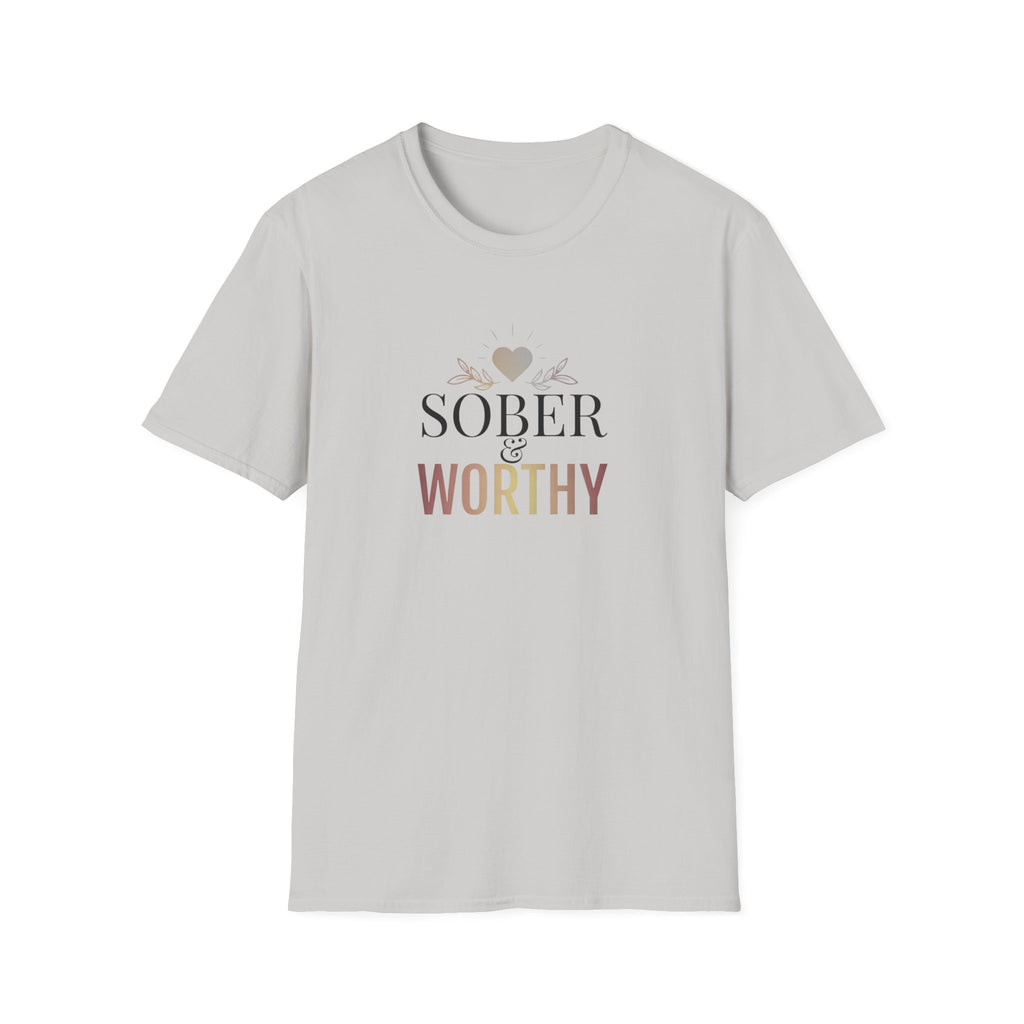 Sober & Worthy T-Shirt | Recovery Inspirational Tee, Sobriety Support