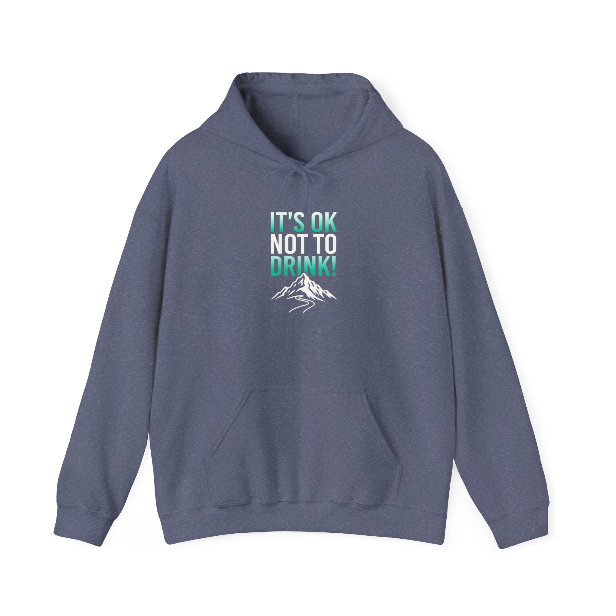 It’s OK Not to Drink Hoodie | Sober Message Mountain Graphic