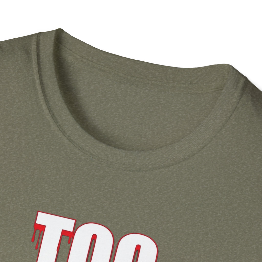 Too Sober For This T-Shirt | Dripping Red White Text
