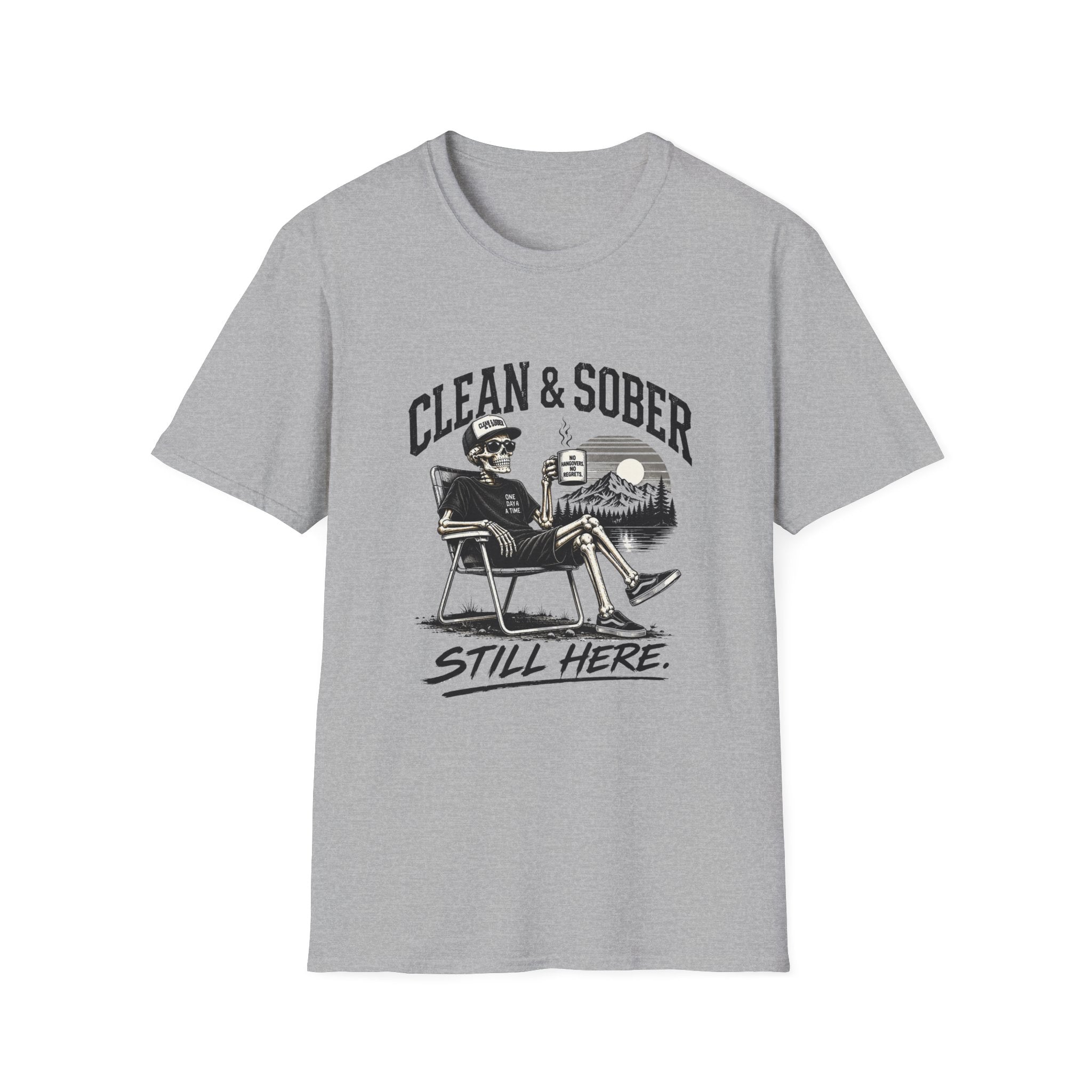 Clean & Sober T-Shirt — Recovery Humor Tee ("Still Here")