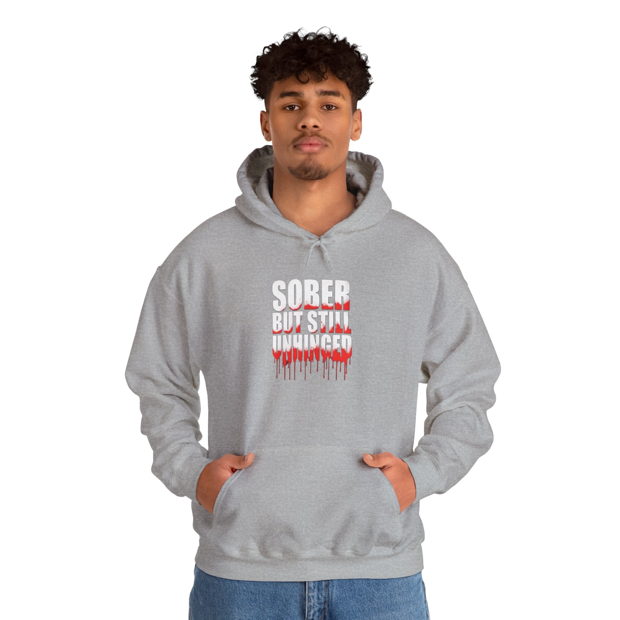 Sober But Still Unhinged Hoodie