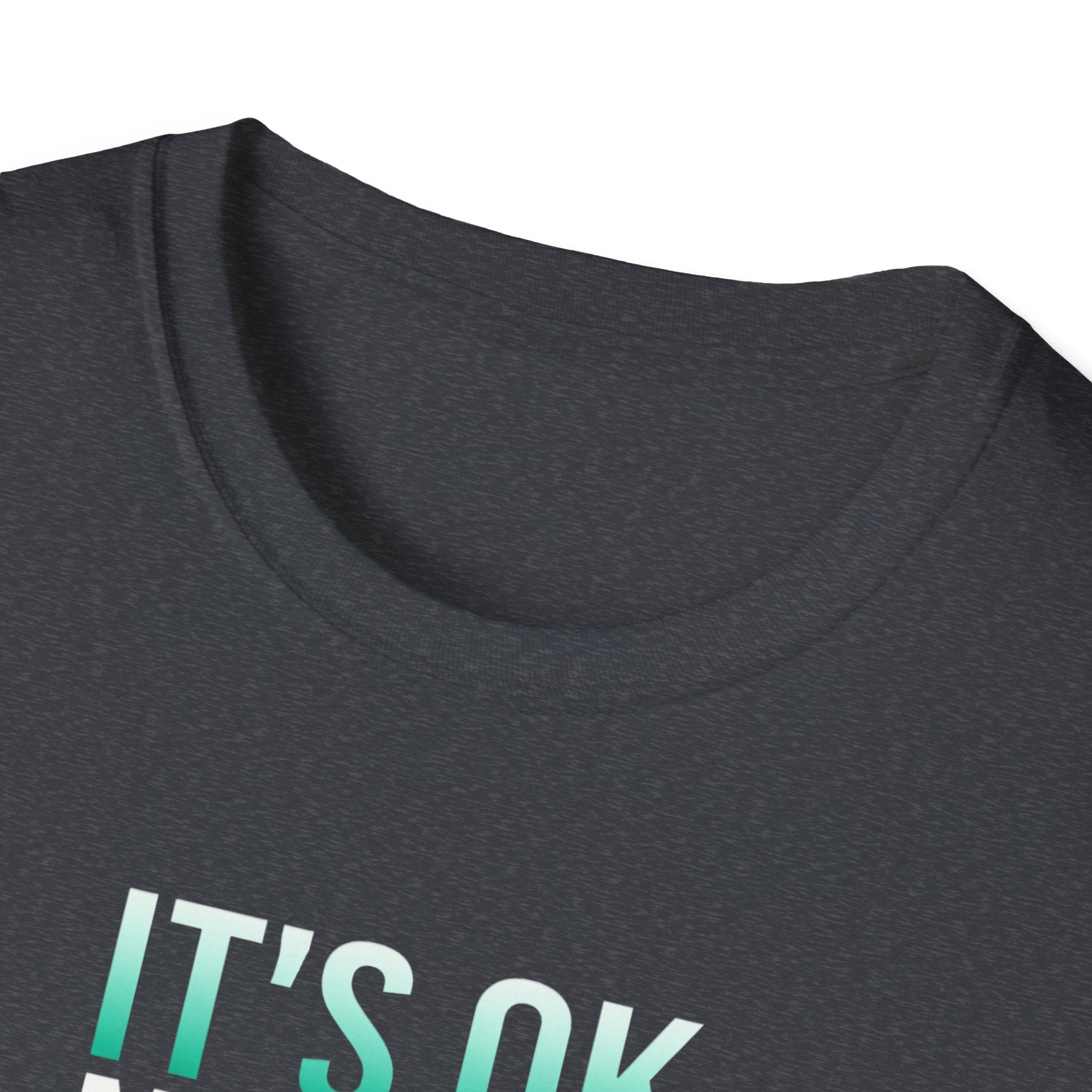 IT'S OK NOT TO DRINK Graphic T Shirt