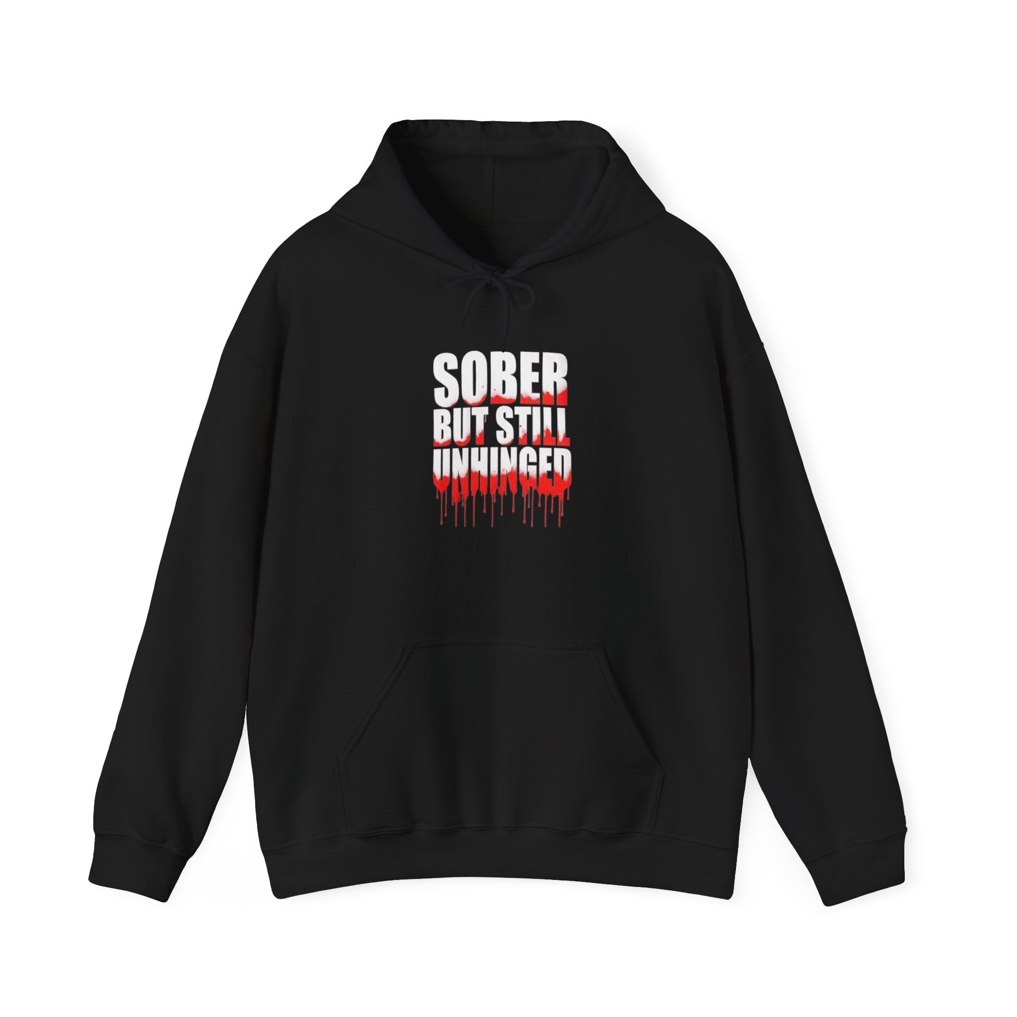 Sober But Still Unhinged Hoodie