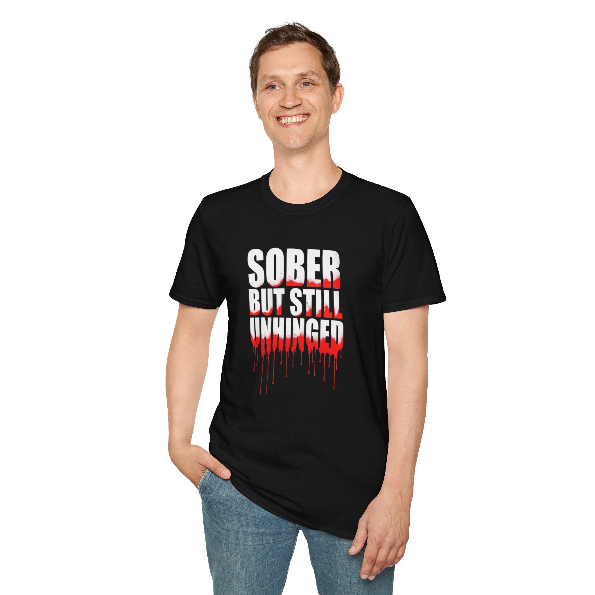 Sober But Still Unhinged T-Shirt