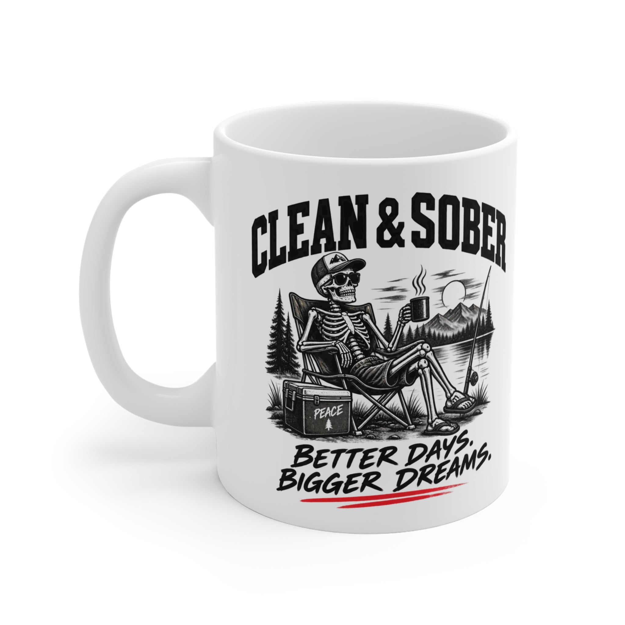 Clean & Sober skeleton lounging mug | Better Days Bigger Dreams coffee cup