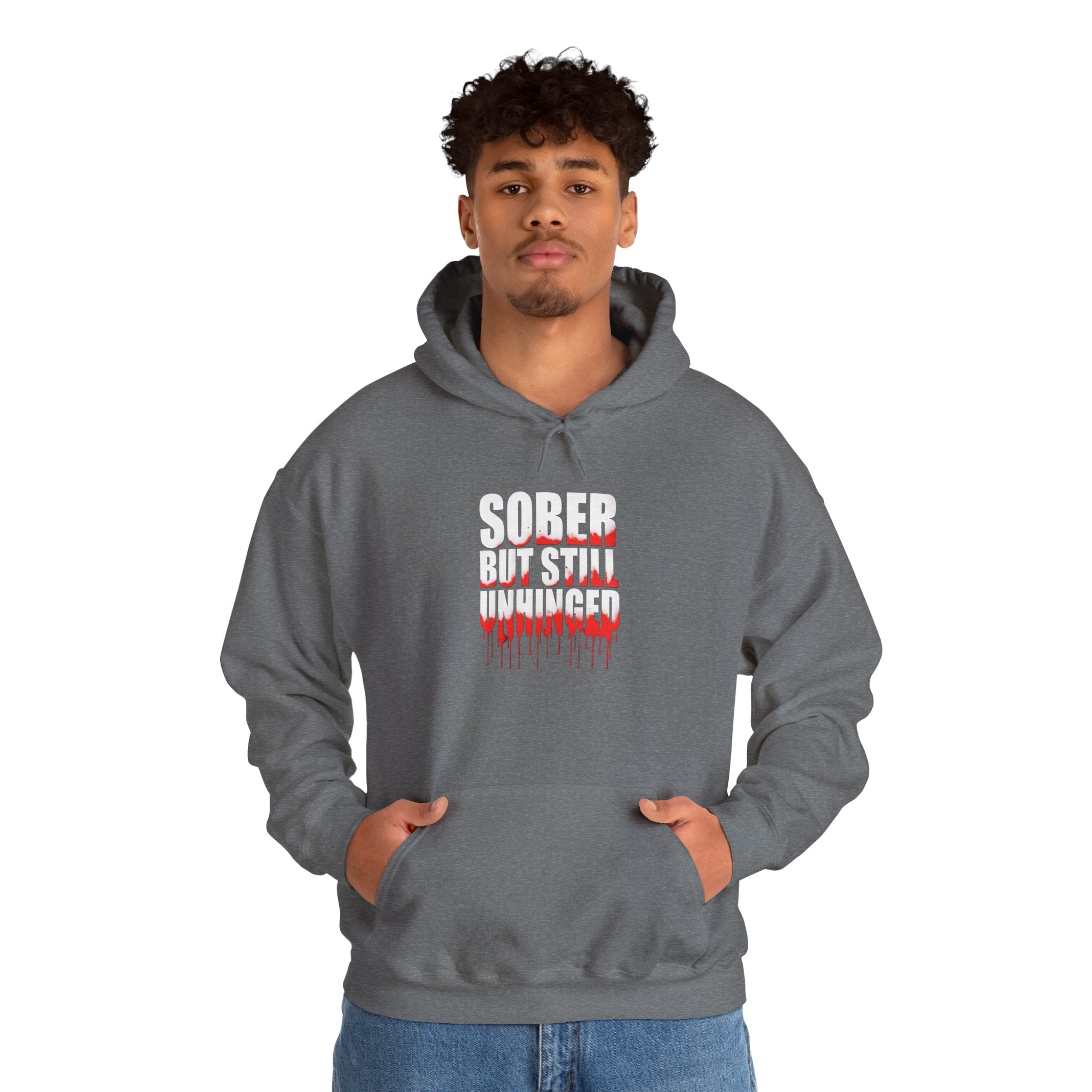 Sober But Still Unhinged Hoodie