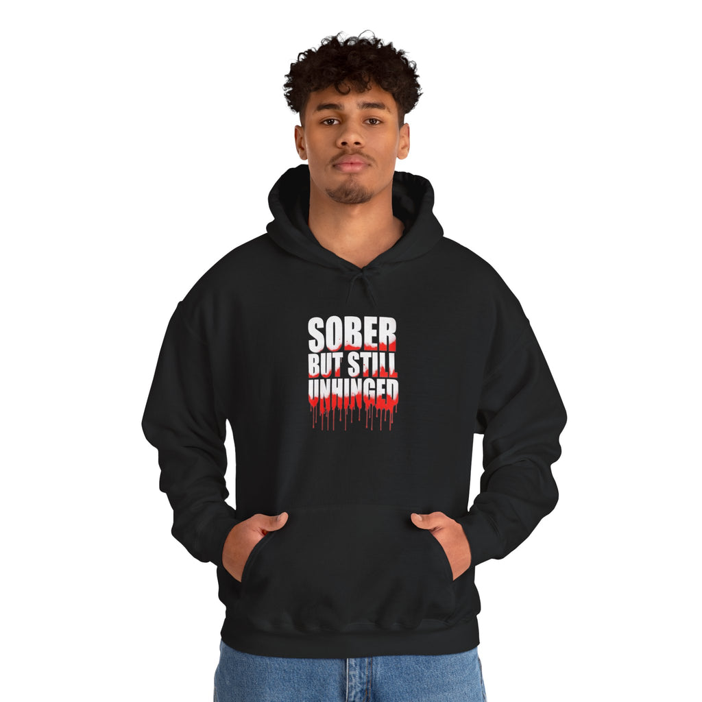 Sober But Still Unhinged Hoodie