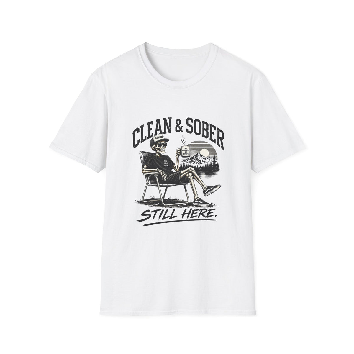 Clean & Sober T-Shirt — Recovery Humor Tee ("Still Here")