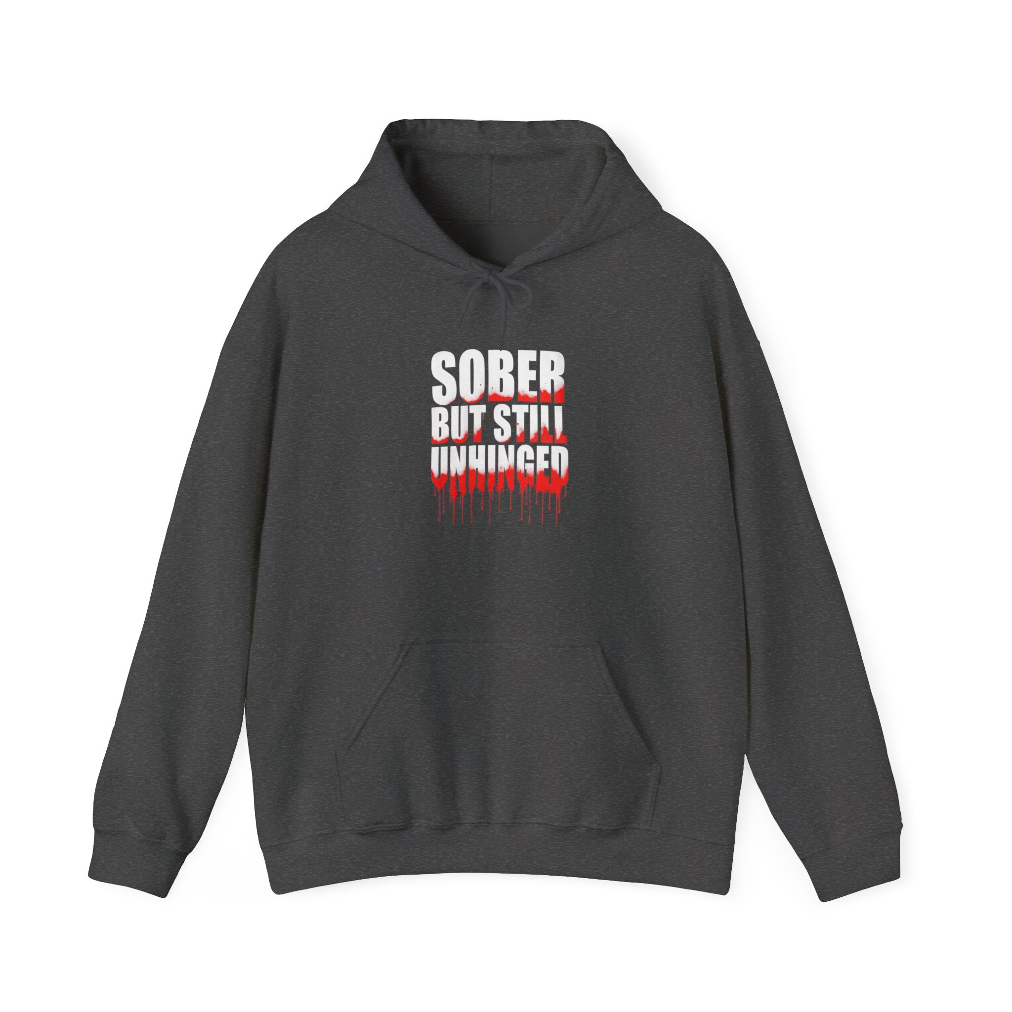 Sober But Still Unhinged Hoodie