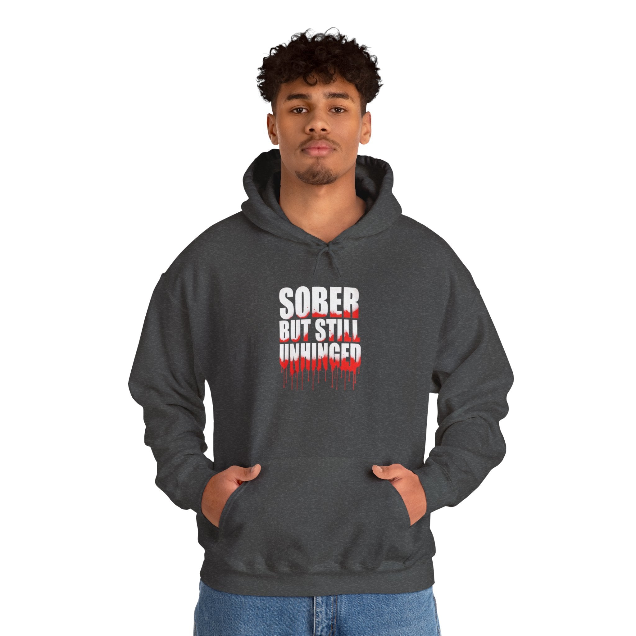 Sober But Still Unhinged Hoodie