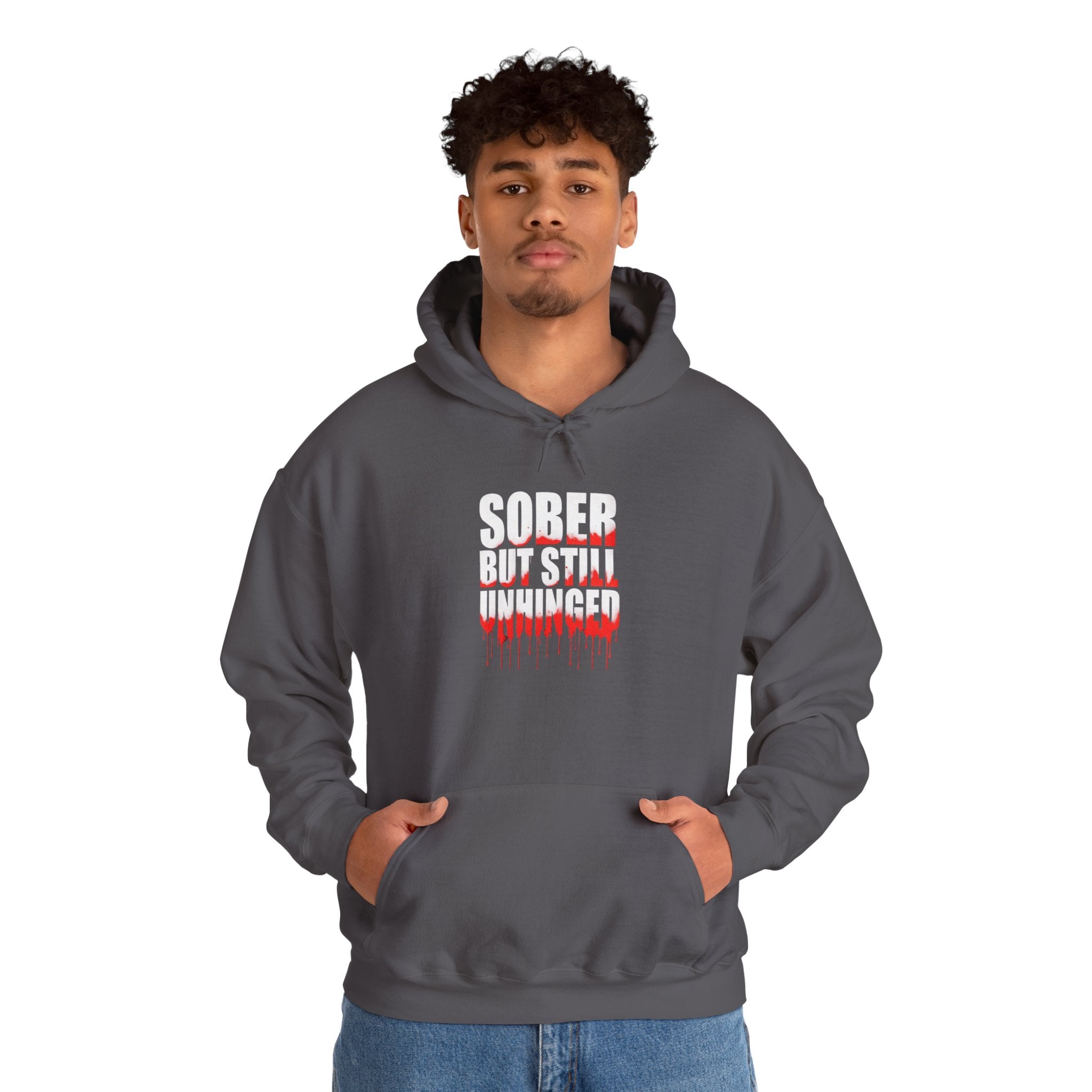 Sober But Still Unhinged Hoodie