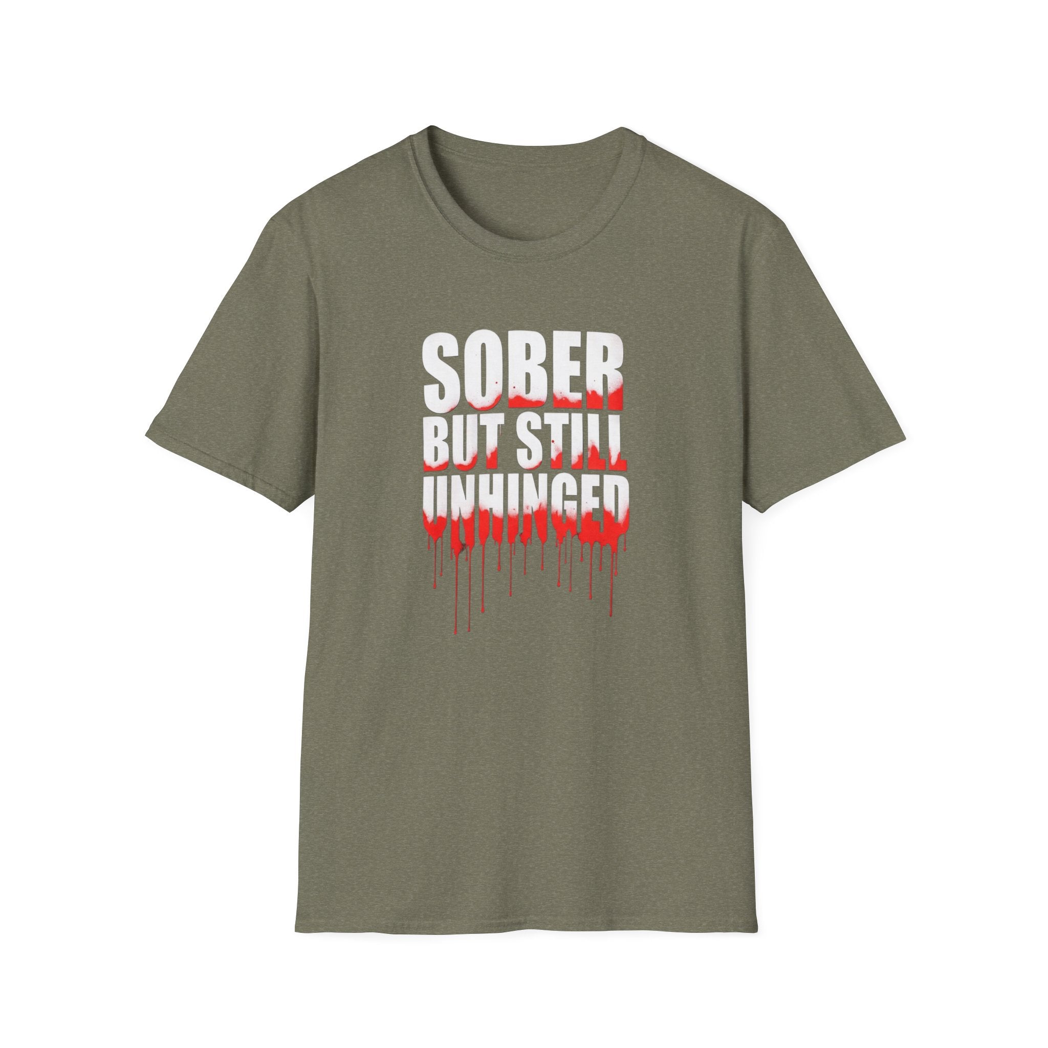 Sober But Still Unhinged T-Shirt